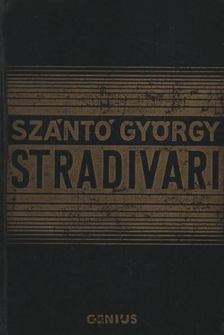 Szántó György - Stradivari I-II. kötet (egyben) [antikvár]