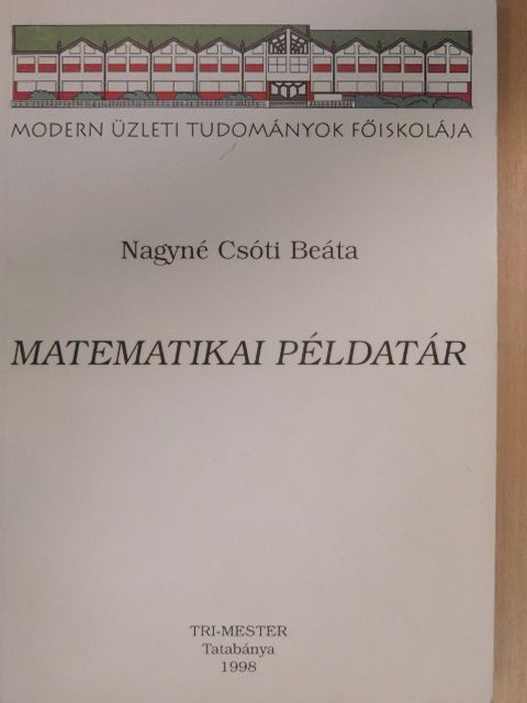 Nagyné Csóti Beáta - Matematikai példatár [antikvár]