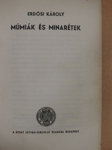 Erdősi Károly - Múmiák és minarétek [antikvár]