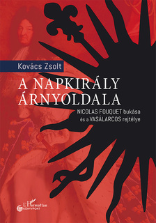 Kovács Zsolt - A Napkirály árnyoldala