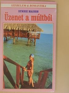 Syndie Maison - Üzenet a múltból [antikvár]
