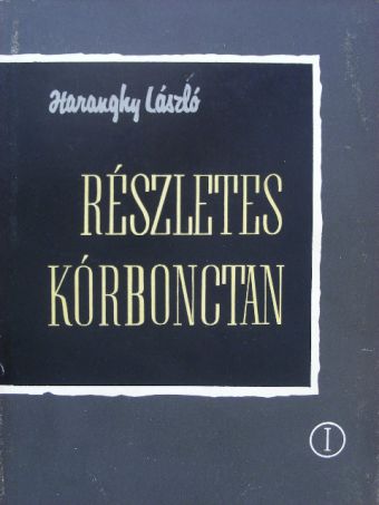 Haranghy László - Részletes kórbonctan I. [antikvár]
