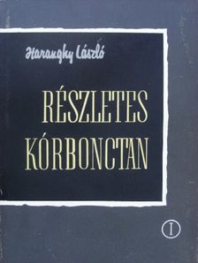 Haranghy László - Részletes kórbonctan I. [antikvár]