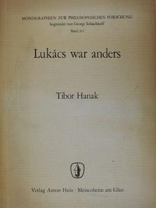 Hanák Tibor - Lukács war anders [antikvár]
