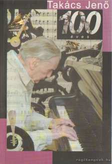 több szerző - Takács Jenő 100 éves [antikvár]