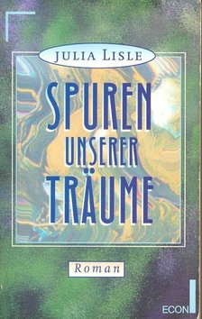 LISLE, JULIA - Spuren unserer Träume [antikvár]