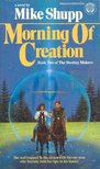 SHUPP, MIKE - Morning of Creation [antikvár]