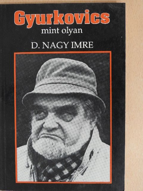 D. Nagy Imre - Gyurkovics mint olyan [antikvár]