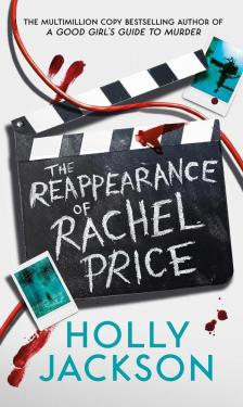 Holly Jackson - The Reappearance of Rachel Price: A sensational new young adult thriller