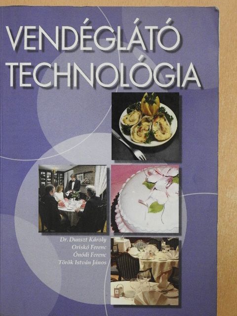 Dr. Dunszt Károly - Vendéglátó technológia [antikvár]