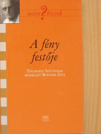 Bodnár Zita - A fény festője [antikvár]