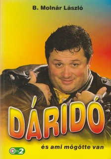 B. Molnár László, Baráz Miklós - Dáridó [antikvár]