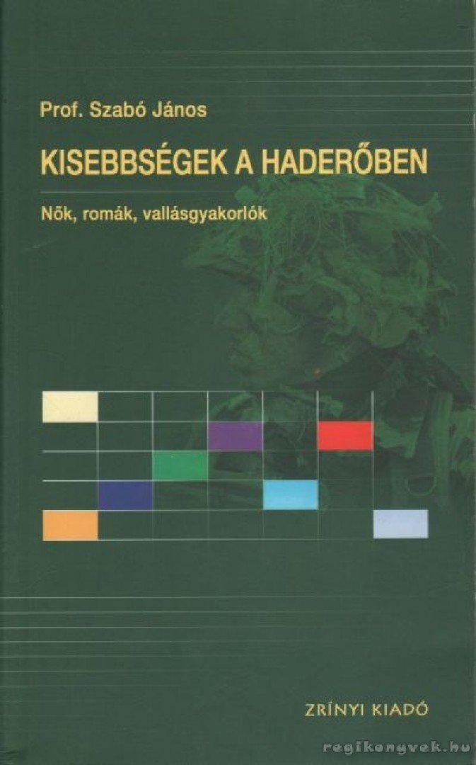 Prof. Szabó János - Kisebbségek a haderőben [antikvár]