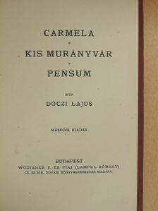 Dóczi Lajos - Carmela/Kis Murányvár/Pensum [antikvár]