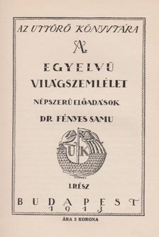 Fényes Samu - Az egyelvű világszemlélet [antikvár]