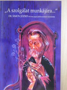 "A szolgálat munkájára..." [antikvár]