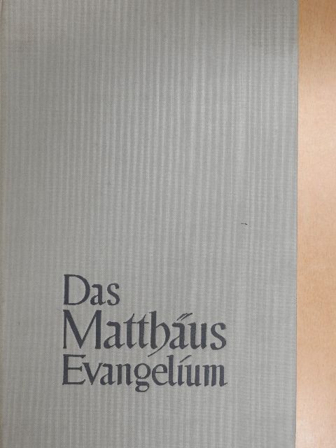 Szent Máté evangélista - Das Matthäus Evangelium [antikvár]