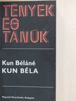 Kun Béláné - Kun Béla [antikvár]
