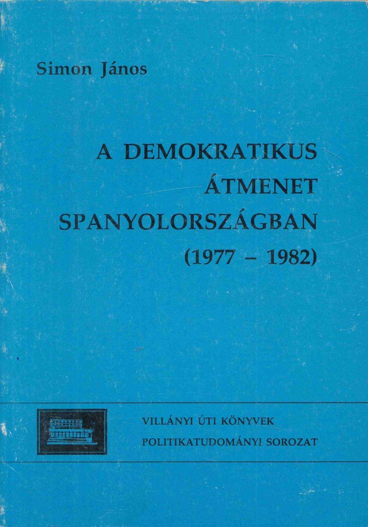 Simon János - A demokratikus átmenet Spanyolországban [antikvár]