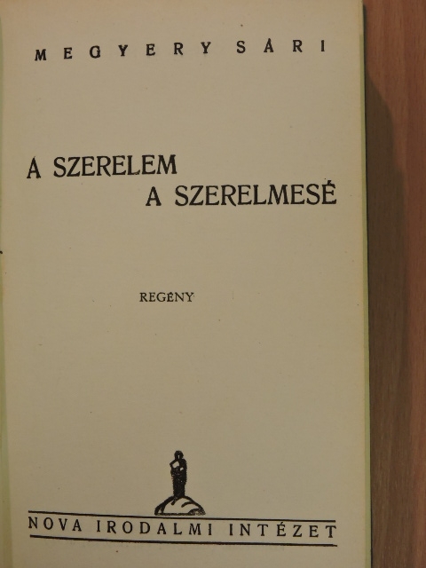Megyery Sári - A szerelem a szerelmesé [antikvár]