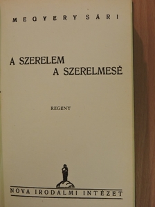 Megyery Sári - A szerelem a szerelmesé [antikvár]