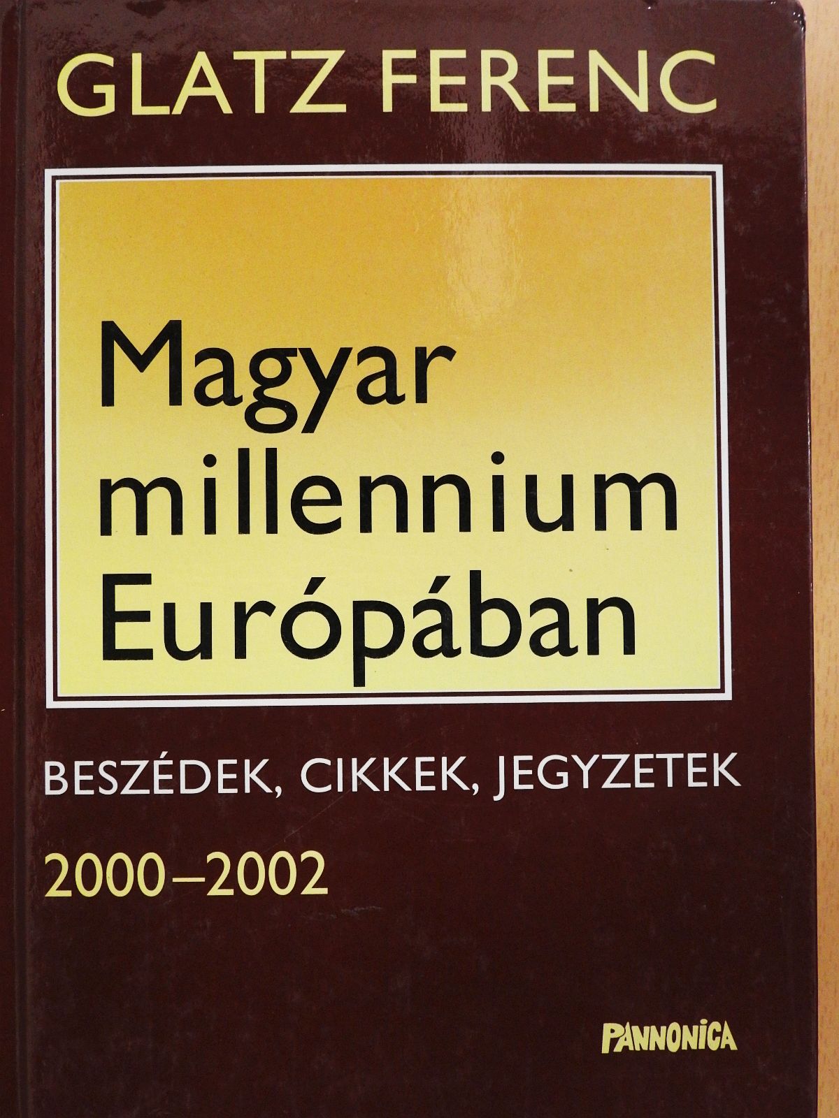 Glatz Ferenc - Magyar millennium Európában (dedikált példány) [antikvár]