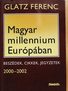 Glatz Ferenc - Magyar millennium Európában (dedikált példány) [antikvár]