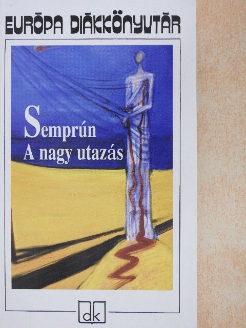 Jorge Semprun - A nagy utazás [antikvár]