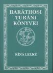 Baráthosi-Balogh Benedek - Kína lelke [antikvár]