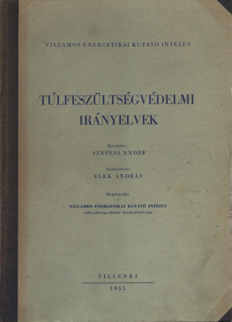 Szepesi Endre - Túlfeszültségvédelmi irányelvek [antikvár]