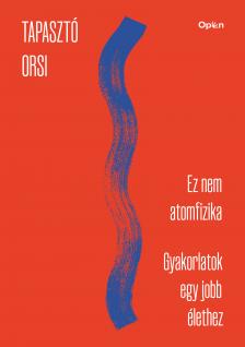 Tapasztó Orsi - Ez nem atomfizika - munkafüzet