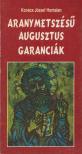 Kovács József Hontalan - Aranymetszésű augusztus garanciák [antikvár]