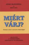 McDowell, Josh, Day, Dick - Miért várj? [antikvár]