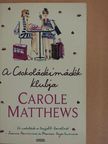 Carole Matthews - A Csokoládéimádók Klubja [antikvár]