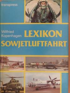 Wilfried Kopenhagen - Lexikon Sowjetluftfahrt [antikvár]
