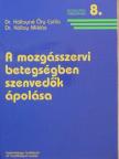 Dr. Kállay Miklós - A mozgásszervi betegségben szenvedők ápolása [antikvár]
