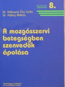 Dr. Kállay Miklós - A mozgásszervi betegségben szenvedők ápolása [antikvár]