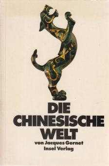 Jacques Gernet - Die chinesische Welt [antikvár]