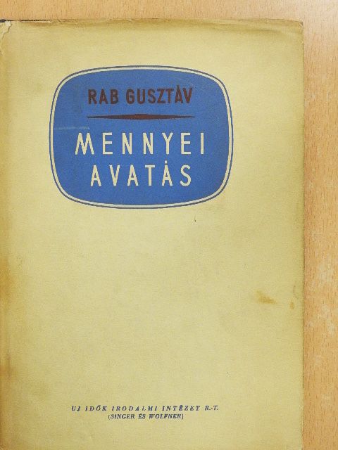 Rab Gusztáv - Mennyei avatás [antikvár]