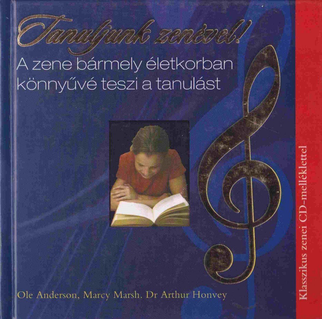 Ole Anderson, Marcy Marsh, Dr. Arthur Honvey - Tanuljunk zenével! [antikvár]