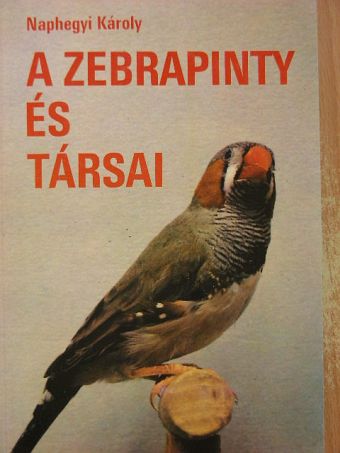 Naphegyi Károly - A zebrapinty és társai [antikvár]