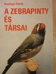 Naphegyi Károly - A zebrapinty és társai [antikvár]