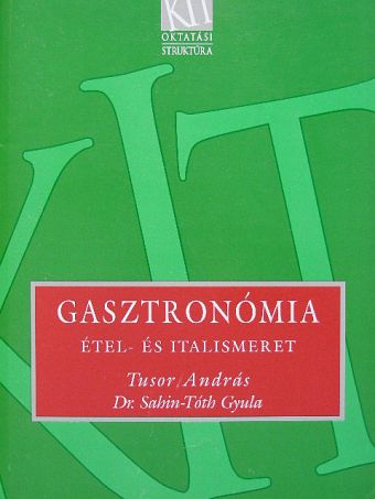 Dr. Sahin-Tóth Gyula - Gasztronómia [antikvár]