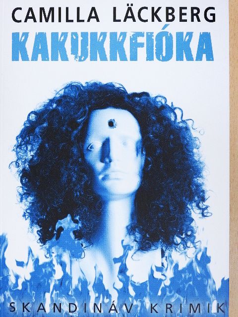Camilla Läckberg - Kakukkfióka [antikvár]