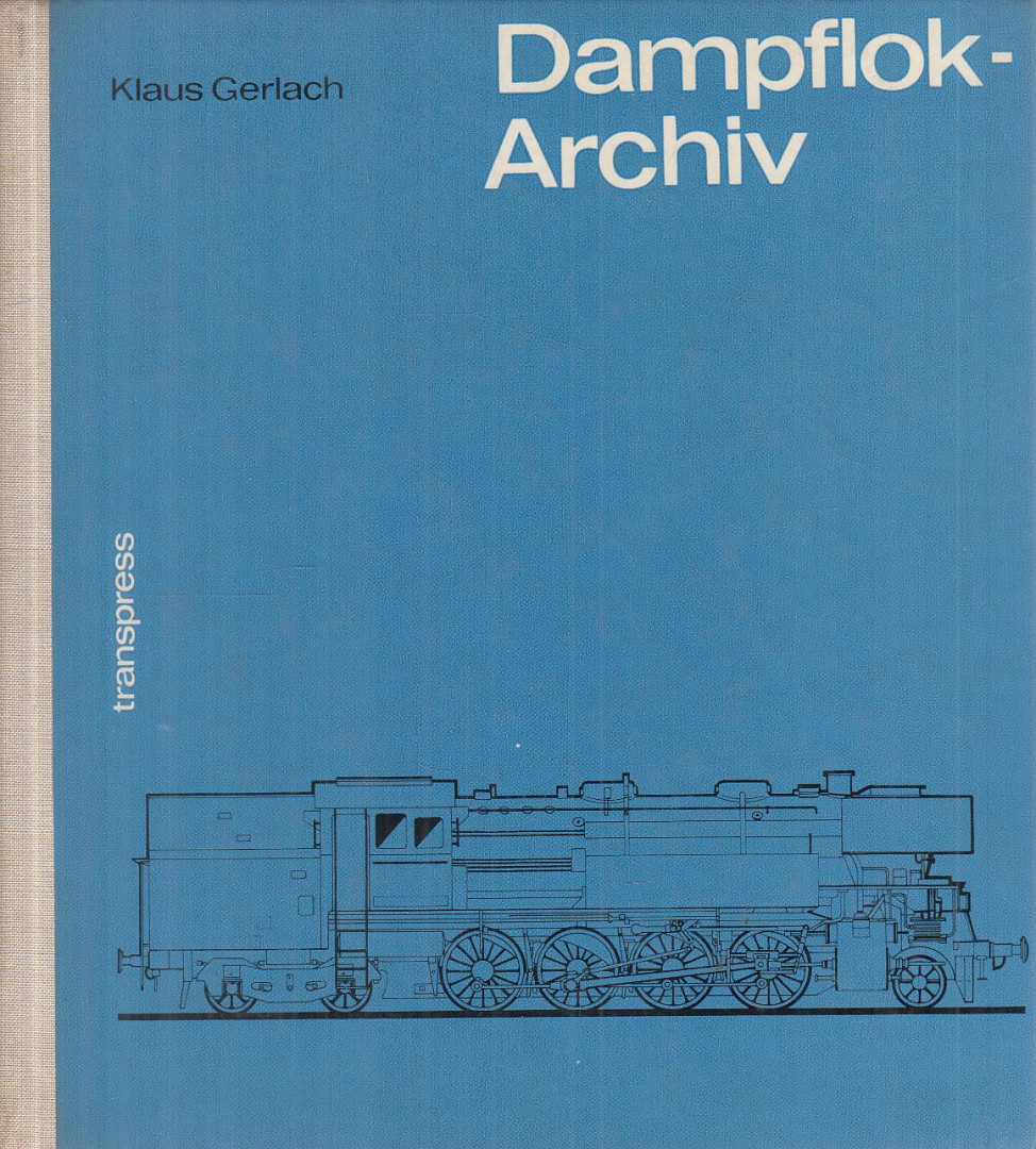 Gerlach, Klaus - Dampflok-Archiv [antikvár]