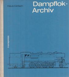 Gerlach, Klaus - Dampflok-Archiv [antikvár]