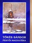 Tőkés László Sándor - Tőkés Sándor festői hagyatéka [antikvár]