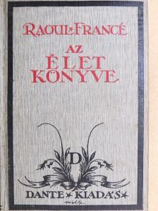 Raoul H. Francé - Az élet könyve [antikvár]