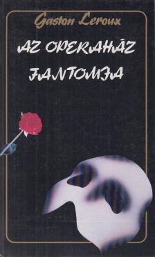 Gaston Leroux - Az operaház fantomja [antikvár]