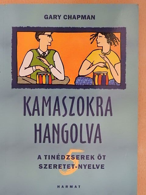 Gary Chapman - Kamaszokra hangolva [antikvár]